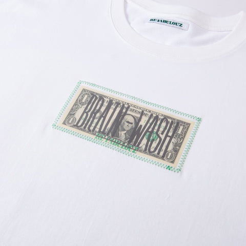 Re - Fabulouz Brain Wash Dollar Tee/ White - GROGROCERY